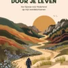 Wandelend door je leven
