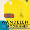 Wandelen rond oude spoorlijnen