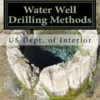 Water Well Drilling Methods: Water Supply Paper 257