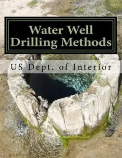 Water Well Drilling Methods: Water Supply Paper 257