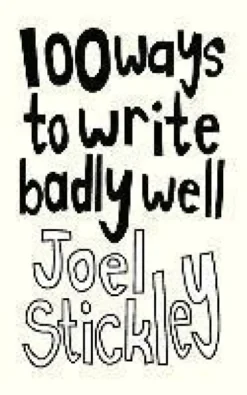 100 Ways To Write Badly Well