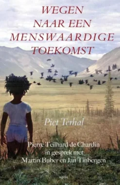 Wegen naar een menswaardige toekomst