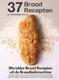Wereldse brood recepten uit de broodbakmachine