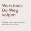 Werkboek De Weg volgen
