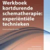 Werkboek kortdurende schematherapie: experiëntiële technieken