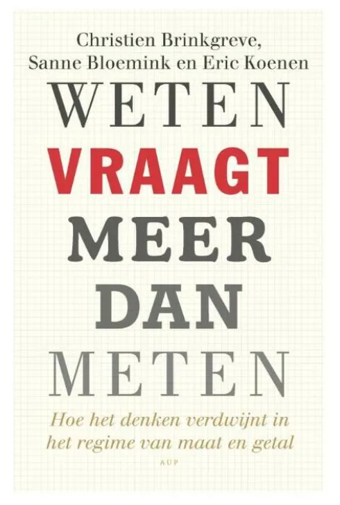 Weten vraagt meer dan meten