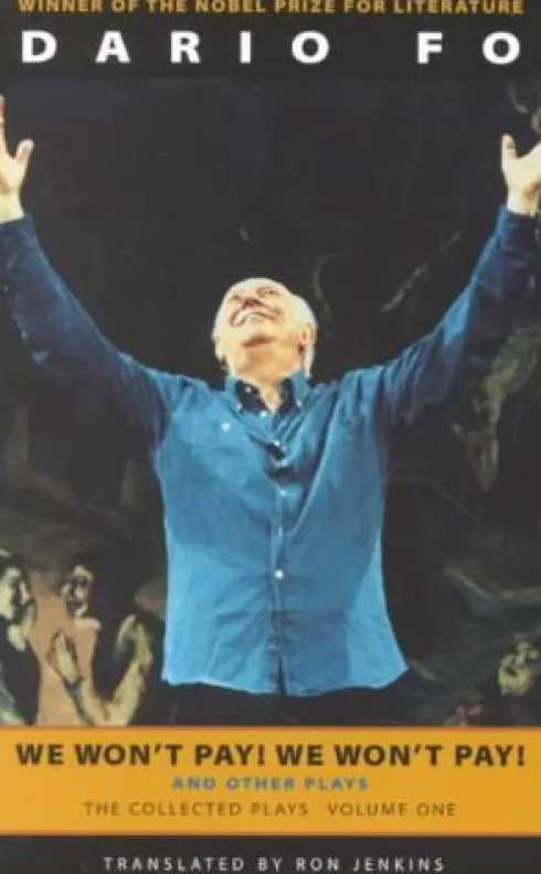 We Won't Pay! We Won't Pay! and Other Works: The Collected Plays of Dario Fo, Volume One