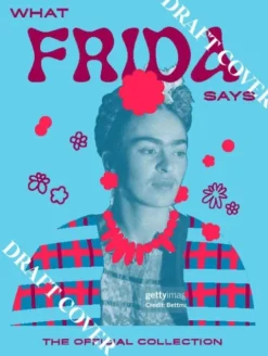 What Frida Says
