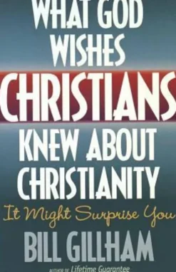 What God Wishes Christians Knew about Christianity