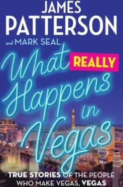 What Really Happens in Vegas: True Stories of the People Who Make Vegas, Vegas