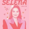 What Selena Says
