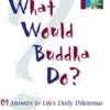 What Would Buddha Do?
