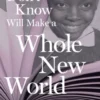 What You Don't Know Will Make a Whole New World