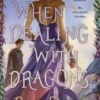 When Dealing with Dragons