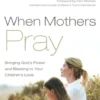 When Mothers Pray