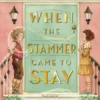 When the Stammer Came to Stay