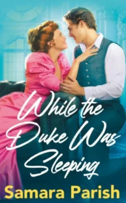 While the Duke Was Sleeping