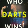 Who Darts Wins!