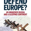 Who Will Defend Europe?