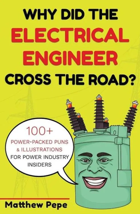 Why Did The Electrical Engineer Cross The Road?