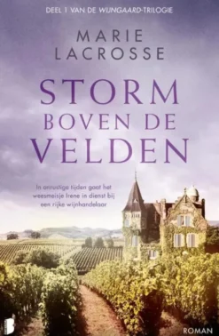 Wijngaard-trilogie 1 - Storm boven de velden