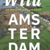 Wild Amsterdam