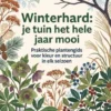 Winterhard: je tuin het hele jaar mooi