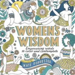 Women's Wisdom: Empowering Words to Color and Contemplate - Positive & Inspiring Coloring Book for Women with Affirmations & Original Art