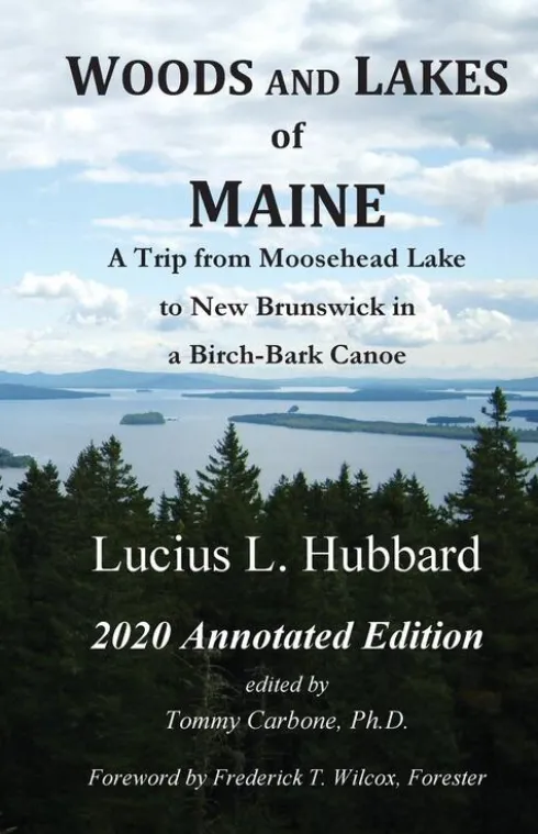 Woods And Lakes of Maine - 2020 Annotated Edition