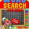 Word Search for Kids: 50 Easy Jumbo Word Search Puzzle Book & Large Print Word Find Puzzles for Kids (Ages 4 - 8)