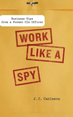 Work Like a Spy