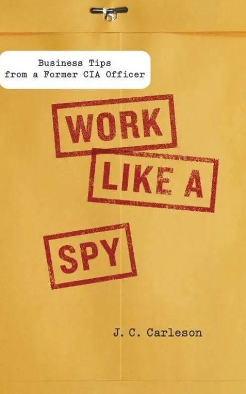 Work Like a Spy