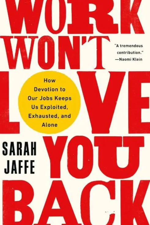 Work Wont Love You Back
