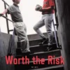 Worth the Risk