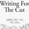 Writing for the Cut