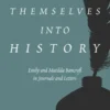 Writing Themselves into History