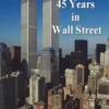 45 Years in Wall Street