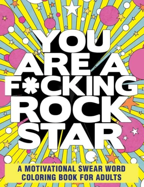 You Are A F-Cking Rock Star
