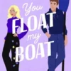 You Float My Boat