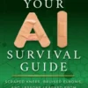 Your AI Survival Guide