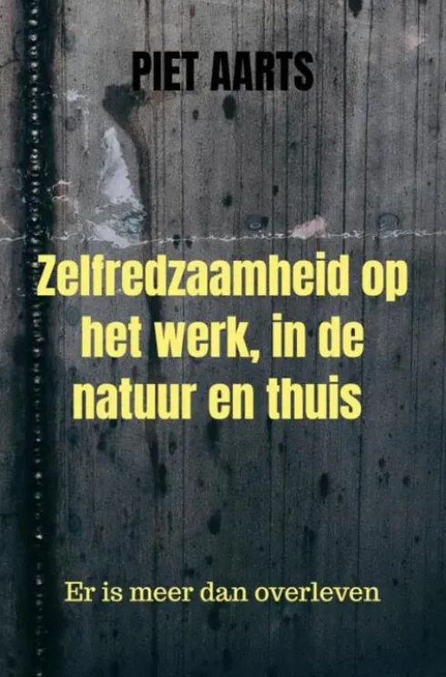 Zelfredzaamheid op het werk, in de natuur en thuis