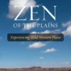 Zen of the Plains