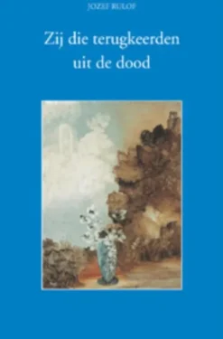 Zij die terugkeerden uit de dood