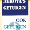 Zijn Jehova's Getuigen ook getuigen van Jezus?