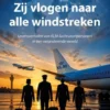 Zij vlogen naar alle windstreken