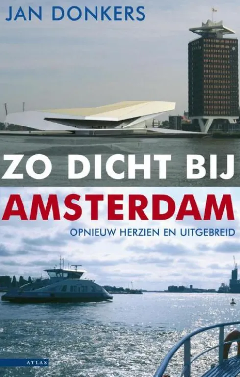 Zo dicht bij Amsterdam